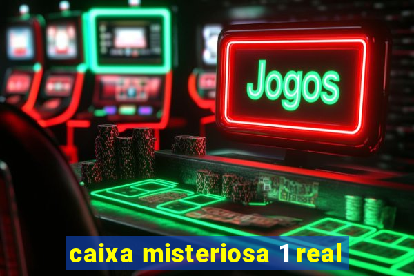 caixa misteriosa 1 real